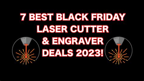 The BEST Black Friday Laser Cutter & Engraver Deals 2023